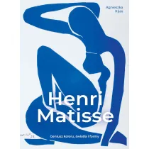 Henri Matisse. Geniusz koloru, �wiat�a i formy