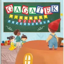 Gagatek. Pierwszy dzie przedszkola