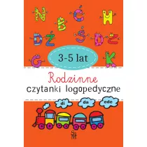 Rodzinne czytanki logopedyczne. 3-5 lat