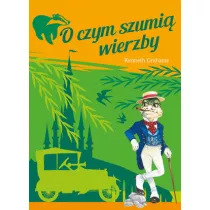 O czym szumi wierzby