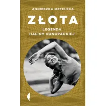 Z�ota. Legenda Haliny Konopackiej