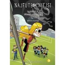 Tajemnica skarbu piratw. Najfutbolniejsi. Tom 10