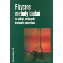 Fizyczne metody bada� w biologii, medycynie..