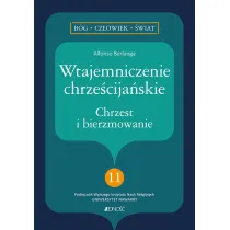 Wtajemniczenie chrze�cija�skie. Chrzest i bierzmowanie