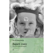 Zapach trawy. Opowie�ci o dzieciach hipis�w