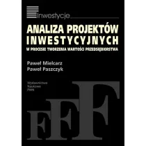 Analiza projekt�w inwestycyjnych w procesie tworzenia warto�ci przedsi�biorstwa