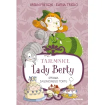 Tajemnice Lady Berty. Sprawa zaginionego tortu