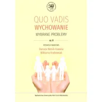 Quo vadis wychowanie. Wybrane problemy, cz. 2