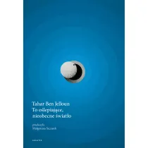 To o�lepiaj�ce, nieobecne �wiat�o