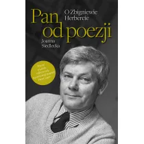 Pan od poezji. O Zbigniewie Herbercie