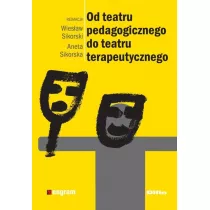 Od teatru pedagogicznego do teatru terapeutycznego
