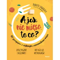 A jak nie mi�so, to co?