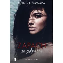 Zapach zazdroci. Nienasyceni. Tom 2