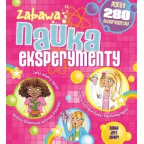 Zabawa. Nauka. Eksperymenty