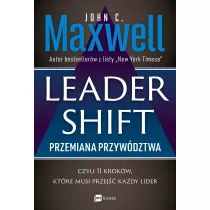 Leadershift. Przemiana przywdztwa czyli 11 krokw, ktre musi przej kady lider
