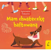 Rymowanki maluszka. Mam chusteczk haftowan