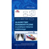 Ferri`s Best Test. Algorytmy diagnostyczne w praktyce lekarza rodzinnego