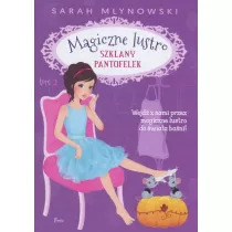 Szklany pantofelek. Seria Magiczne lustro. Tom 2