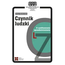 Czynnik ludzki. O cywilizowaniu uprzedmiotowienia