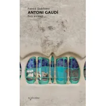 Antoni Gaudi. Bo�y architekt