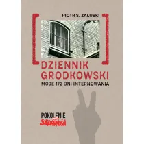 Dziennik grodkowski. Moje 172 dni internowania