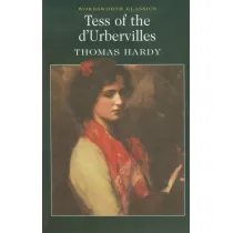 Tess of the d'Urbervilles. Wordsworth Classics wer. angielska
