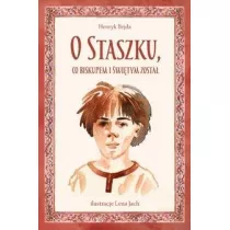 O Staszku co biskupem i �wi�tym zosta�