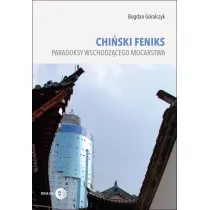 Chi�ski feniks. Paradoksy wschodz�cego mocarst