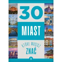 30 miast, kt�re musisz zna�