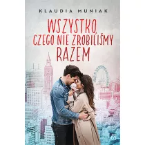 Wszystko czego, nie zrobili�my razem. Seria londy�ska. Tom 1