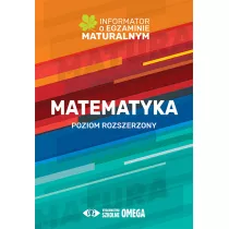 Informator o egzaminie maturalnym z matematyki od roku szkolnego 2022/2023. Poziom rozszerzony