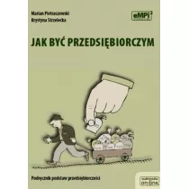 Jak by przedsibiorczym. Podrcznik podstaw przedsibiorczoci