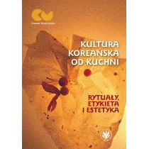 Kultura korea�ska od kuchni. Rytua�y, etykieta i estetyka