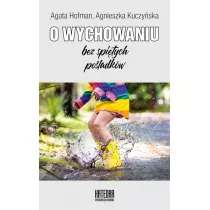 O wychowaniu bez spitych poladkw