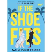 If the shoe fits. Zanim wybije pnoc