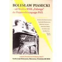 Boles�aw Piasecki - od wodza RNR "Falanga" do Przewodnicz�cego PAX
