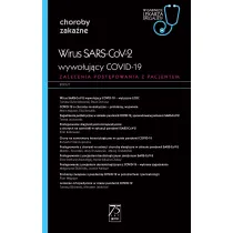 Wirus SARS-CoV-2, wywo�uj�cy COVID-19. Zagadnienia post�powania z pacjentem. Choroby zaka�ne. W gabinecie lekarza specjalisty