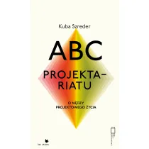 ABC projektariatu. O n�dzy projektowego �ycia