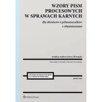 Wzory pism procesowych w sprawach karnych dla obro�c�w i pe�nomocnik�w z obja�nieniami