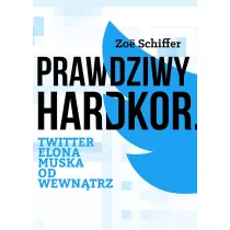 Prawdziwy Hardkor. Twitter Elona Muska od wewn�trz