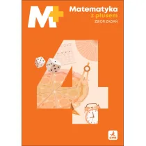 Matematyka z plusem zbi�r zada� dla klasy 4 szko�y podstawowej EDYCJA 2026