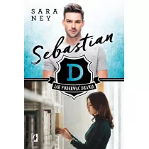 Sebastian. Jak poderwa drania? Tom 1