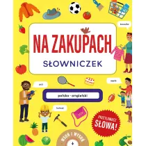Na zakupach. S�owniczek polsko-angielski. Ksi��ka z wysuwankami