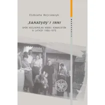Fanatycy i inni. Op�r Wielkopolan wobec w�adz..