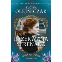Przerwana serenada. Pani na wrzosowisku. Tom 3. Du�e Litery