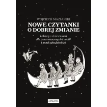Nowe czytanki o dobrej zmianie. Lektury z �wiczeniami dla zawansowanych kanalii i mord zdradzieckich