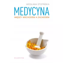 Medycyna midzy Wschodem a Zachodem