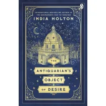 The Antiquarian`s Object of Desire