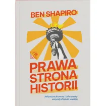 Prawa strona historii. Jak poczucie sensu i cel moralny uczyni�y Zach�d wielkim