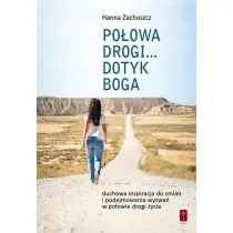 Po�owa drogi... Dotyk Boga